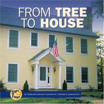 Paperback From Tree to House (Start to Finish) Book