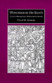 Wondrous in His Saints: Counter-Reformation Propaganda in Bavaria (Studies on the History of Society and Culture, No. 17) - Book  of the Studies on the History of Society and Culture