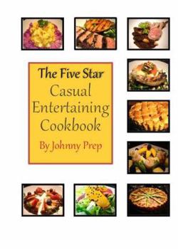 Paperback The Five Star Casual Entertaining Cookbook Book