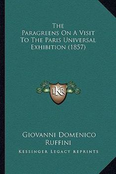 Paperback The Paragreens On A Visit To The Paris Universal Exhibition (1857) Book