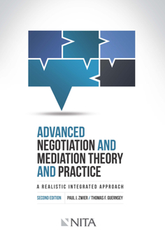 Paperback Advanced Negotiation and Mediation, Theory and Practice: A Realistic Integrated Approach Book