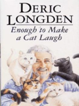 Hardcover Enough to Make a Cat Laugh Book