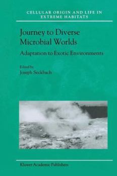 Paperback Journey to Diverse Microbial Worlds: Adaptation to Exotic Environments Book