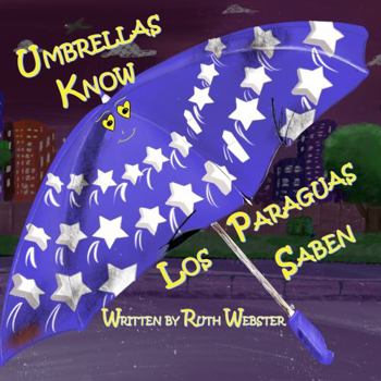 Paperback Umbrellas Know: Los Paraguas Saben Book