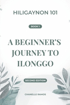 Paperback Hiligaynon 101: A Beginner's Journey to Ilonggo Book