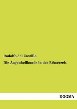 Paperback Die Augenheilkunde in der Römerzeit [German] Book