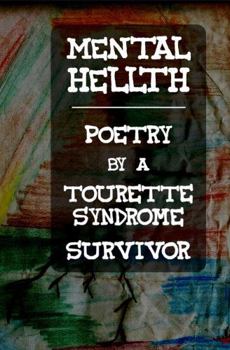 Paperback MENTAL HELLTH: Poetry by a Tourette Syndrome Survivor Book