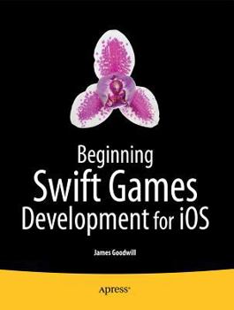 Paperback Beginning Swift Games Development for IOS Book