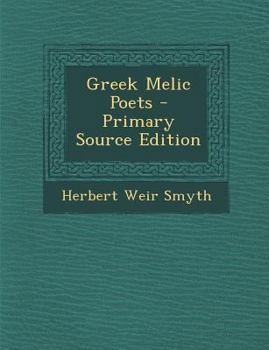 Paperback Greek Melic Poets [Greek, Ancient (To 1453)] Book