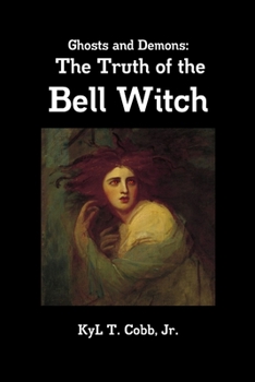 Paperback Ghosts and Demons: The Truth of the Bell Witch Book