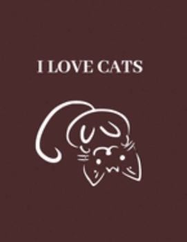 I LOVE CATS: Cat design composition Notebook, college ruled paper 8.5"× 11" 110 pages