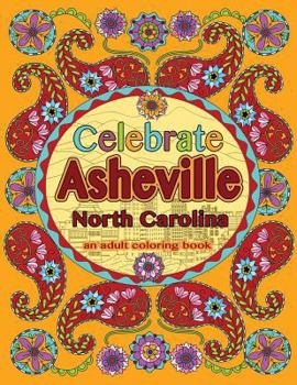 Paperback Celebrate Asheville, North Carolina: An Adult Coloring Book