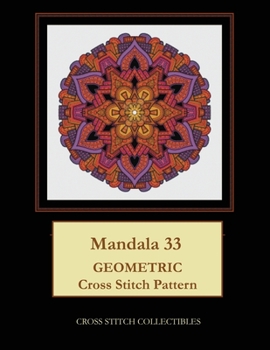 Paperback Mandala 33: Geometric Cross Stitch Pattern [Large Print] Book