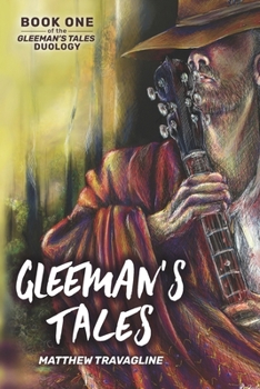 Gleeman's Tales (The Gleeman's Tales Duology) - Book #1 of the Gleeman's Tales Duology