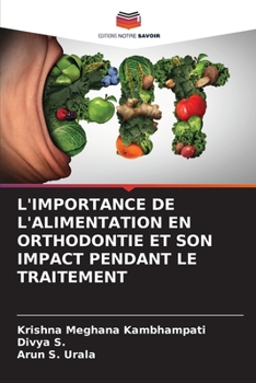 Paperback L'Importance de l'Alimentation En Orthodontie Et Son Impact Pendant Le Traitement [French] Book