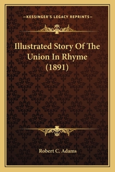 Illustrated Story of the Union in Rhyme