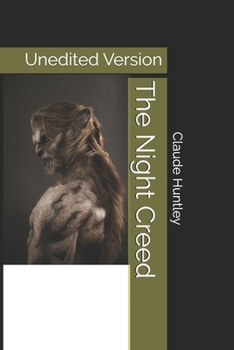 Paperback The Night Creed: Unedited Version Book