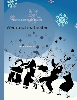 Paperback Weihnachtstheater: Kurze Bühnenstücke, Sketche [German] Book
