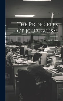Hardcover The Principles Of Journalism Book
