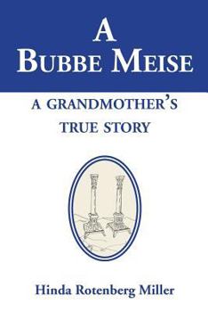 Paperback A Bubbe Meise, a Grandmother's True Story Book
