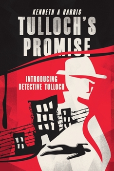 Paperback Tulloch's Promise: Introducing Detective Tulloch Book