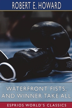 Paperback Waterfront Fists, and Winner Take All (Esprios Classics) Book