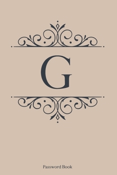 Paperback G: Password Book, 6''x9'', 110 pages, Gold Cover with Dark Blue Letter, Premium Password Book, Password Book with Tabs, P Book