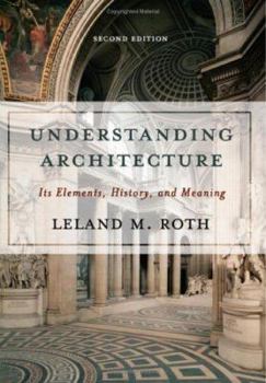 Paperback Understanding Architecture: Its Elements, History, and Meaning Book