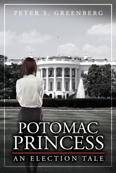 Paperback Potomac Princess: An Election Tale Book