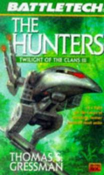 Paperback Battletech 35: The Hunters: Twilight of the Clans 3 Book