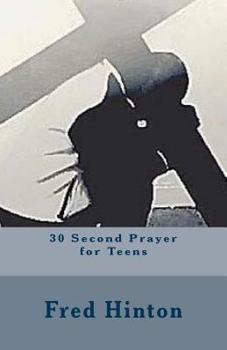 Paperback 30 Second Prayer for Teens Book