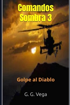 Paperback Comandos Sombra 3: Golpe al Diablo [Spanish] Book