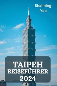 Paperback Taipeh Reiseführer 2024 [German] Book
