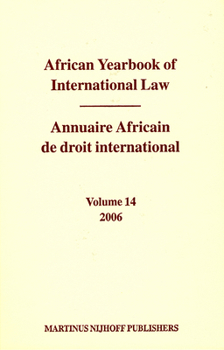 Hardcover African Yearbook of International Law / Annuaire Africain de Droit International, Volume 14 (2006) Book