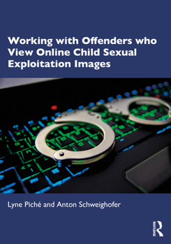 Paperback Working with Offenders Who View Online Child Sexual Exploitation Images Book