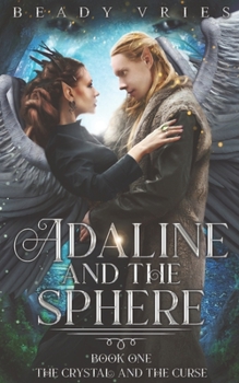 Paperback Adaline and the Sphere: The Crystal and the Curse Book