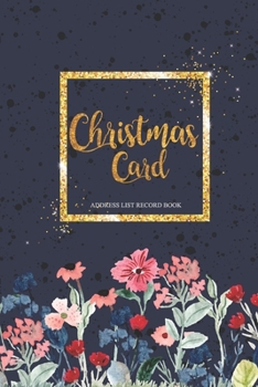 Paperback Christmas Card Address List Record Book: Christmas card list address book Card List with A-Z Tabs Tracker Address and Planner Book Organizer Record Book