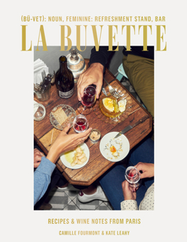 Hardcover La Buvette: Recipes and Wine Notes from Paris Book