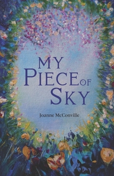 Paperback My Piece of Sky: Choosing Life. Recovering Body, Mind and Spirit. Book