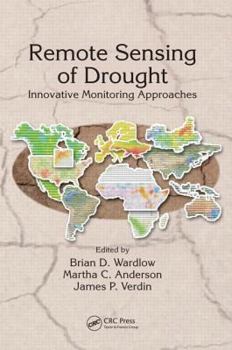Hardcover Remote Sensing of Drought: Innovative Monitoring Approaches Book