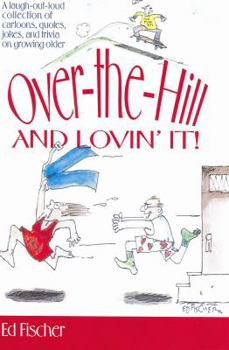 Paperback Over-the-Hill and Lovin' It! Book