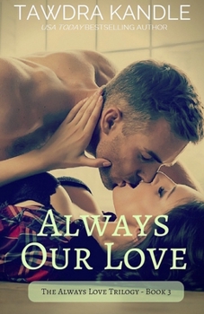 Always Our Love - Book #3 of the Always Love