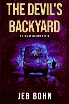 Paperback The Devil's Backyard (Herman Ingram Book Three): An action-packed suspense-thriller with a sense of humor Book