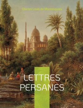 Paperback Lettres Persanes: Correspondance fictive entre deux voyageurs [French] Book