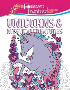 Paperback Forever Inspired Coloring Book: Unicorns and Mystical Creatures Book