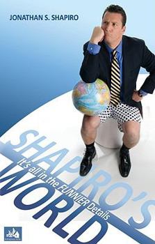 Paperback Shapiro's World: It's All in the Funnier Details Book