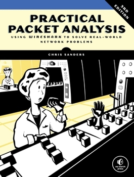 Paperback Practical Packet Analysis, 3e: Using Wireshark to Solve Real-World Network Problems Book