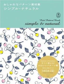 Paperback Simple & Natural (Bnn Pattern Book Series) Book