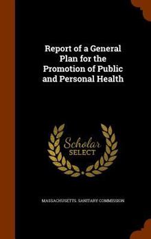 Hardcover Report of a General Plan for the Promotion of Public and Personal Health Book