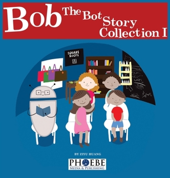 Hardcover Bob the Bot Story Collection I [English, Middle] Book